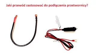 TECHTRON.PL Przedstawia: Podłączenie przetwornicy do akumulatora, jaki przewód?