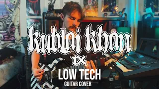 Kublai Khan TX // Low Tech // GUITAR COVER NEW SONG 2024