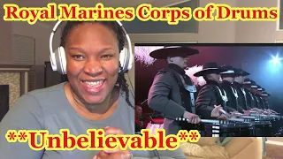 American Reacts First Time - Royal Marine Corps Of Drums And  Top Secret Drum Crops * Spectacular*