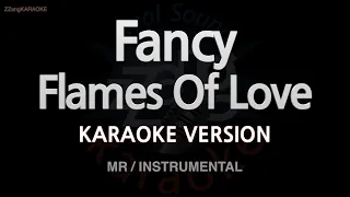 Fancy-Flames Of Love (MR/Instrumental) (Karaoke Version)