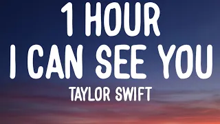 Taylor Swift - I Can See You (Taylor’s Version) (From The Vault) (1 HOUR/Lyrics)
