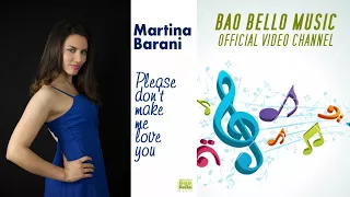 Martina Barani - Please don't make me love you