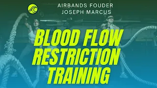 What Is Blood Flow Restriction Training (Joseph Marcus Interview)