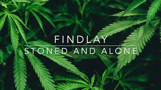 Findlay - Stoned And Alone (OZARK)