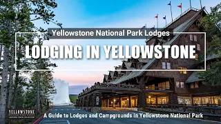 BEST Lodging and Camping in Yellowstone National Park