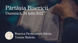 Părtăsia Bisericii | Pericolul unei vieți goale | 24 Iulie 2022