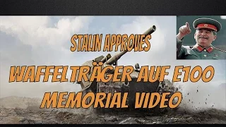 WAFFENTRÄGER AUF E100 REMOVED MEMORIAL VIDEO