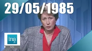 Soir 3 : du 29 mai 1985 - Drame du Heysel | Archive INA