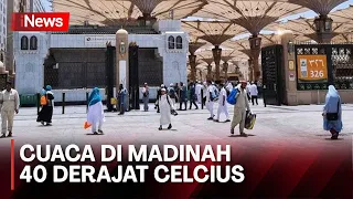 Saat Ini, Suhu Madinah Capai 40 Derajat Celcius - iNews Malam 10/05