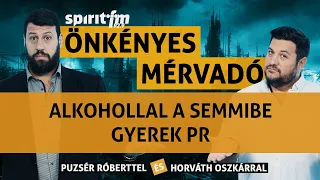 Alkohollal a semmibe; Gyerek PR; Soha nem múló szülődumák - Önkényes Mérvadó 2023#496