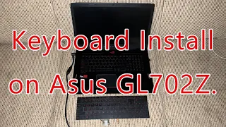 Laptop Keyboard Install - Asus ROG GL702Z