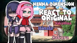 menma dimension react to original Sakura&Hinata||SakuHina||[2/3]||SasuNaru||GachaClub||