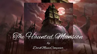 The Haunted Mansion - Dark Mysterious Music | Dark Orchestra | Tim Burton Inspired