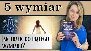 Jak trafić do piątego wymiaru? | 5 wymiar