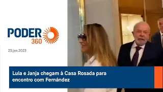 Lula e Janja chegam à Casa Rosada para encontro com Fernández