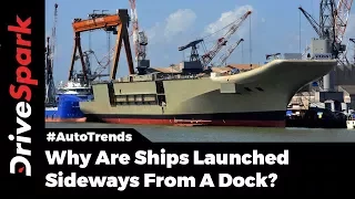 Why Are Ships Launched Or Undocked Sideways? - DriveSpark