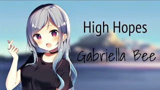 Gabriela Bee - High Hope ( Nightcore / Lyrics / Lyrics Video)