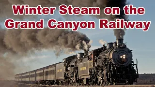 Winter Steam on the Grand Canyon Railway