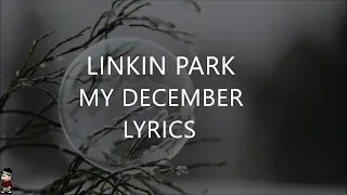 Linkin Park - My December (Lyrics Video)
