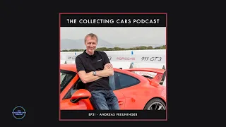 Chris Harris Talks Cars With Andreas Preuninger | Collecting Cars Podcast