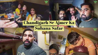 CHANDIGARH SE AJMER KA SUHANA SAFAR