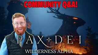 An Hour of Asking the Devs YOUR Questions! - Pax Dei Wilderness Alpha