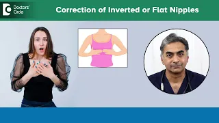 How to Get Rid of Inverted or Flat Nipples?|Problems for Breastfeeding-Dr.Srikanth V|Doctors' Circle