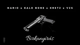 MARIO x KALO BONE x KRETZ x VZS – Birkanyírás | Official Audio |