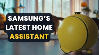 Samsung’s Ballie: The Robot That Redefines Smart Home Technology