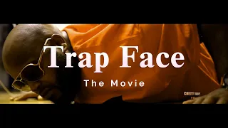 Trap Face (The Movie) Untold Story - Full Hood Movie