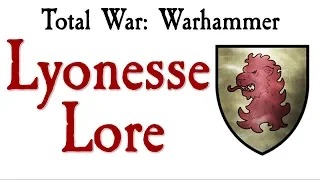 Lyonesse Lore TW: Warhammer