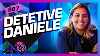 DETETIVE DANIELE - Inteligência Ltda. Podcast #887