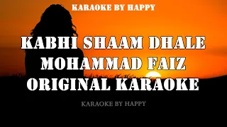 Kabhi Shaam Dhale  Karaoke | Mohammad Faiz | Original Karaoke | Karaoke By happy