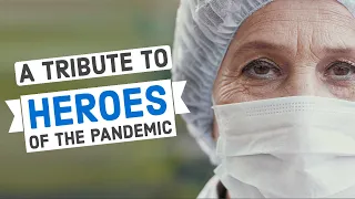 Tribute to Unsung HEROES of Coronavirus Pandemic: Healthcare Workers Inspirational Video