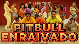 PITBULL ENRAIVADO - POLLY HITMADO | (coreografia)MILLENNIIUM 🇧🇷