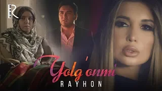 Rayhon - Yolg'onmi | Райхон - Ёлгонми