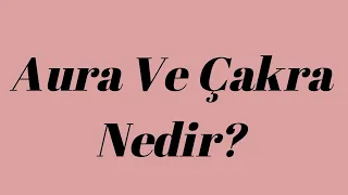 Aura Ve Çakra Nedir? | Cenk Sabuncuoğlu