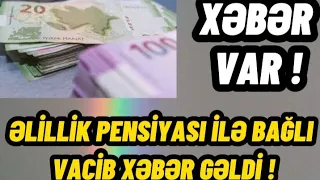 ƏLİLLİK PENSİYASI İLƏ BAĞLI XƏBƏR ! | pensiya haqqinda son melumat 2021 | pensiya artımı 2021