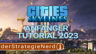 ANFÄNGER Tutorial für CITIES SKYLINES 2023 | Von 0 auf 1500 Einwohner | deutsch gameplay