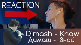 Dimash Reaction Live - Know (Димаш - Знай)