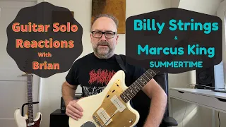 GUITAR SOLO REACTIONS ~ BILLY STRINGS ~ MARCUS KING  ~ Summertime