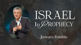 Israel In Prophecy | Signs of the Times | Jentezen Franklin