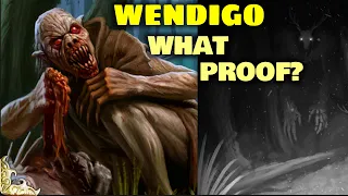 The Best Evidence and Footage of the WENDIGO Cryptid Monster