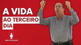 VIDA AO TERCEIRO DIA - Pr Daniel Moreira