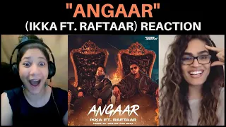 ANGAAR (IKKA Ft. Raftaar) REACTION!! || Sez On The Beat, Mass Appeal India