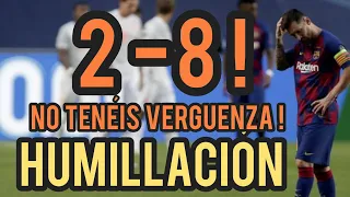 INCREIBLE!! BARÇA 2 BAYERN 8!!! HUMILLACIÓN TOTAL