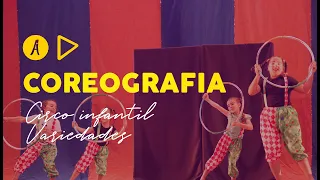 CIRCO INFANTIL - Coreografia de Variedades Circenses