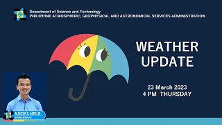 Public Weather Forecast issued at 4:00 PM | March 23, 2023