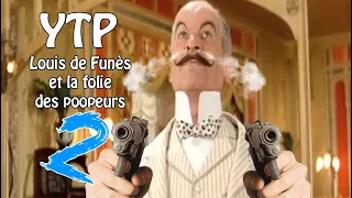 YTP FR - Louis de Funès et la folie des poopeurs - 2