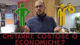 Chitarre Economiche o Costose???